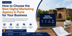 How to Choose the Best Digital Marketing Agency in Pune for Your Business